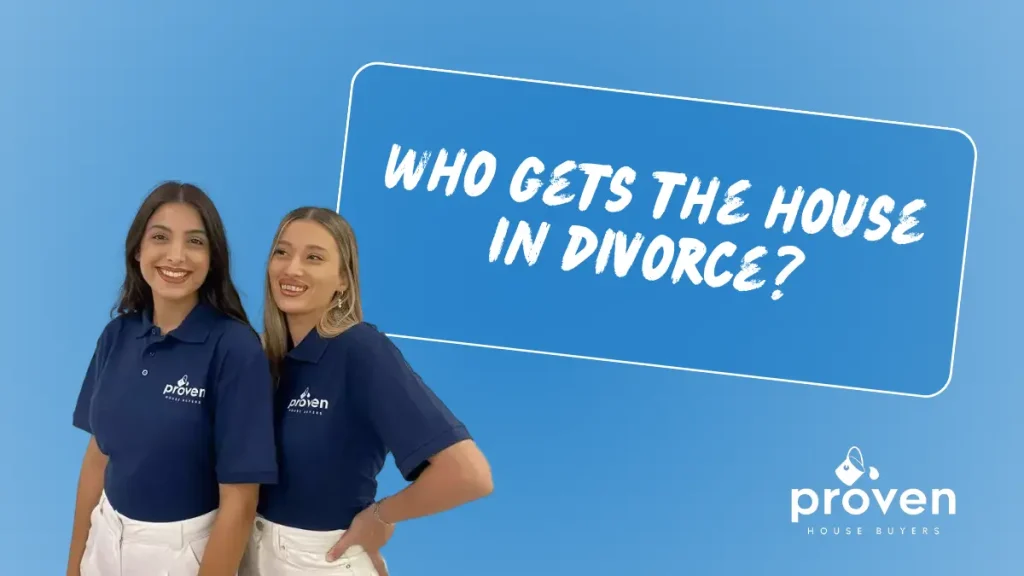 Who-gets-the-house-in-divorce-1024x576 Who Gets the House in a Divorce in Kettering?